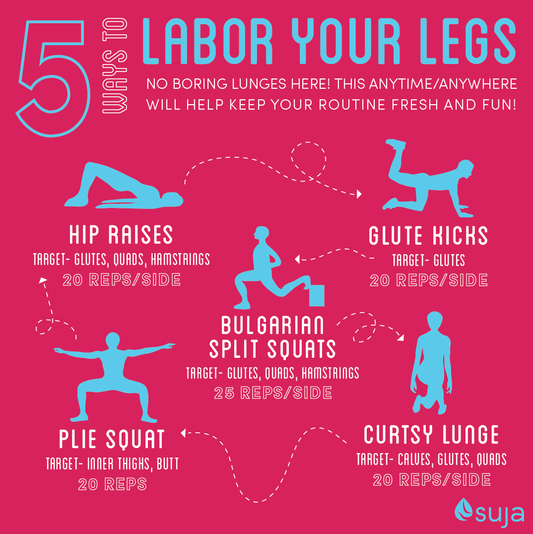 5 Ways to Labor Your Legs!