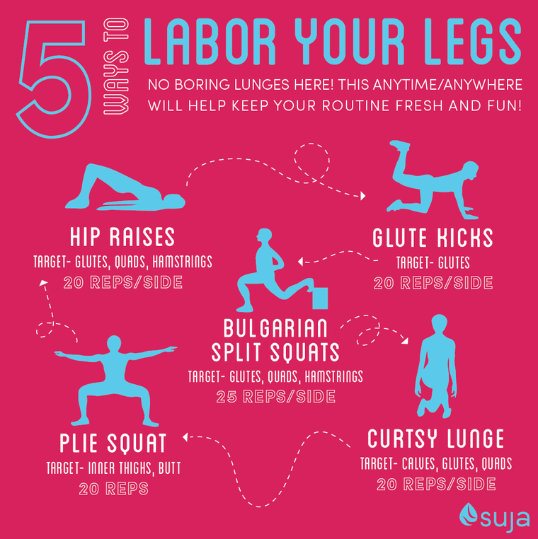 5 Ways to Labor Your Legs!